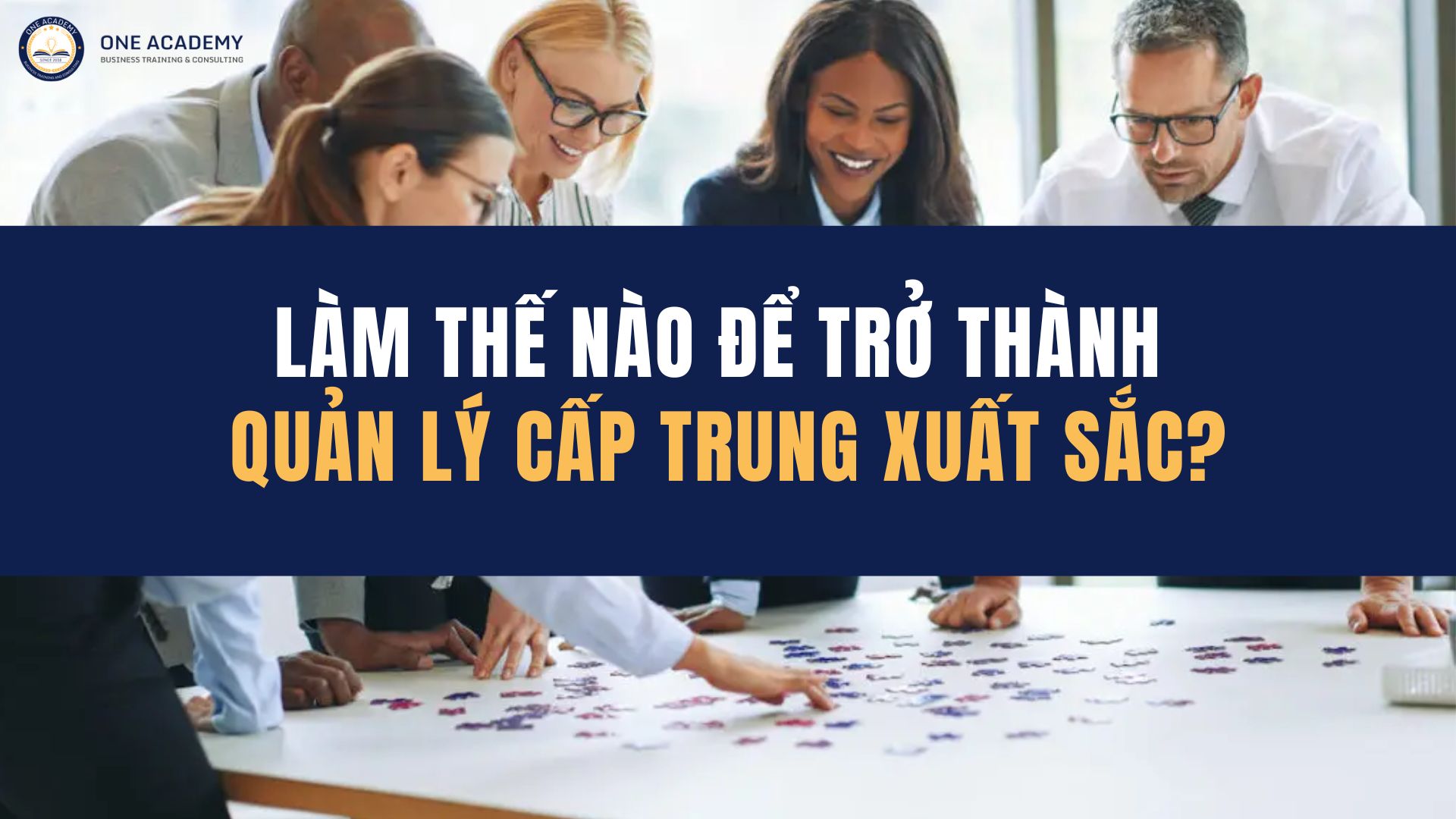 Làm thế nào để trở thành quản lý cấp trung xuất sắc