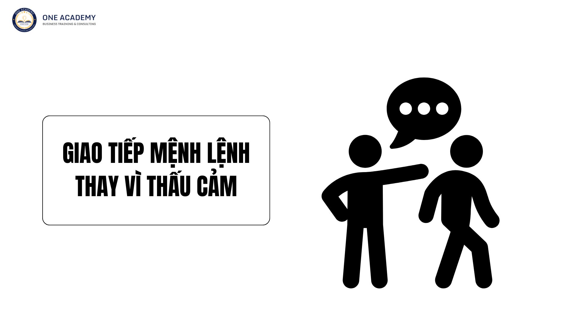 Sai hoàn giao tiếp 4 - Giao tiếp mệnh lệnh thay vì bưu cảm
